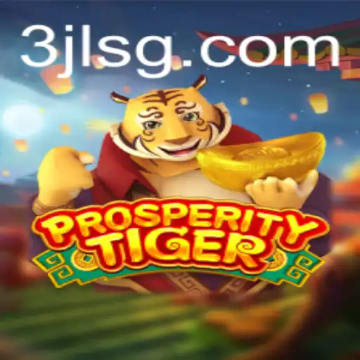 Exploring the Thrills of ProsperityTiger: In-Depth Guide and Rules