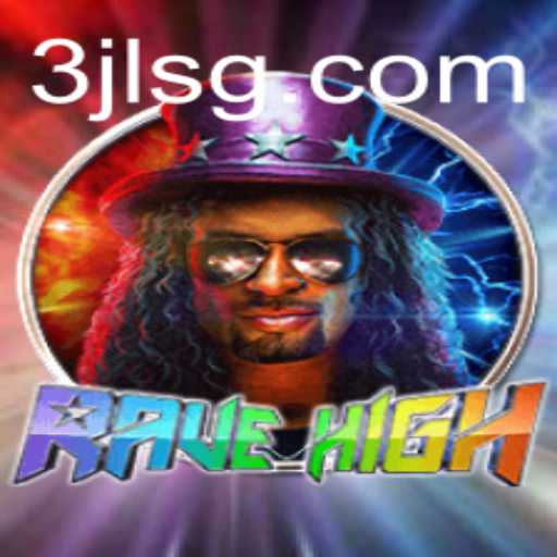 RaveHigh: A Thrilling Gaming Adventure with 3jl Dimension